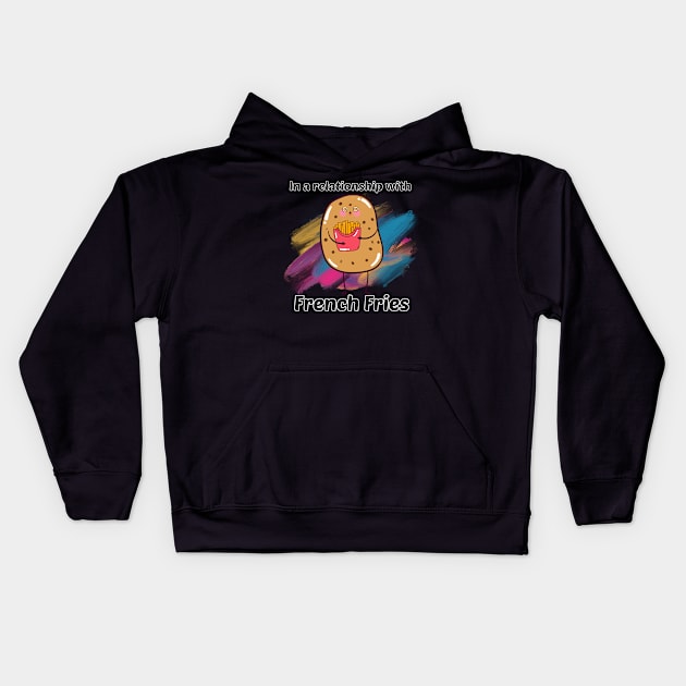 In a Relationship with French Fries Kids Hoodie by Zero Pixel